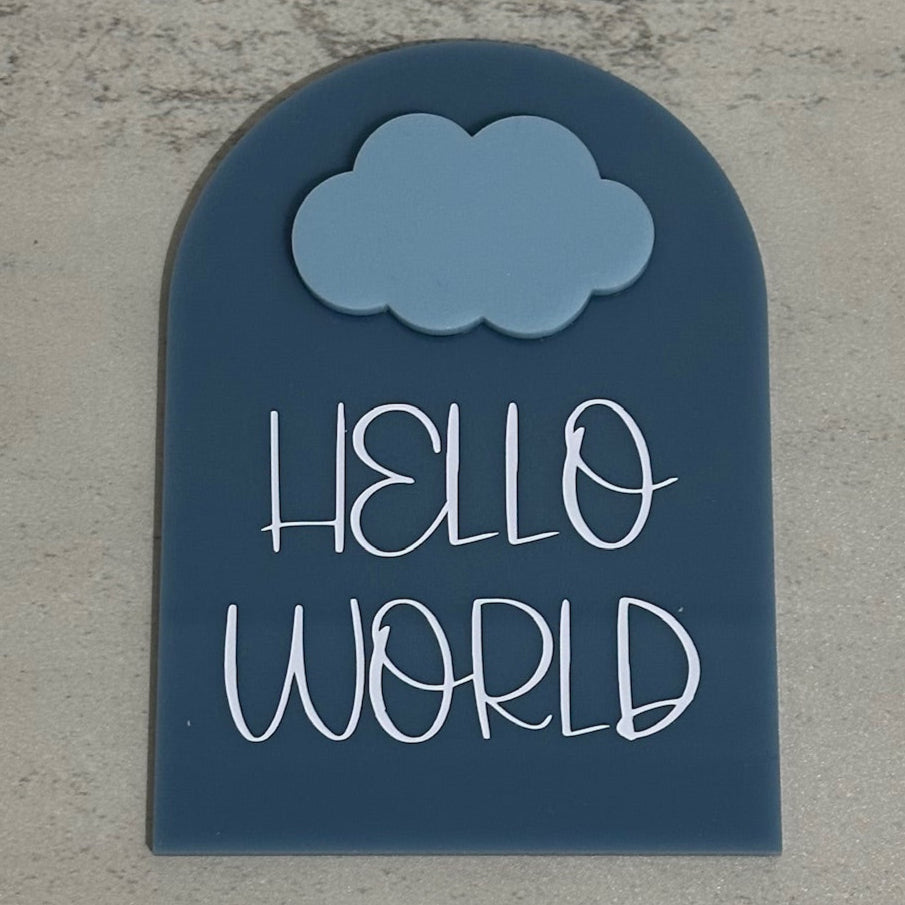 'Hello World' | Acrylic Announcement Arch - various (SALE)