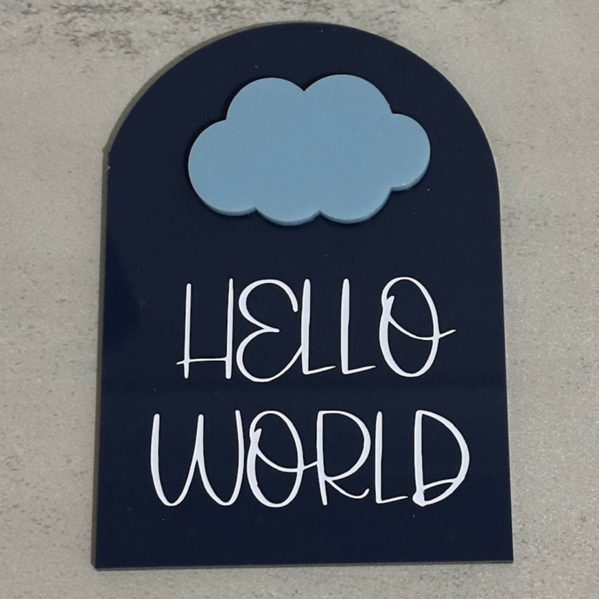 'Hello World' | Acrylic Announcement Arch - various (SALE)