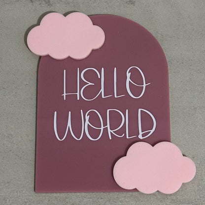 'Hello World' | Acrylic Announcement Arch - various (SALE)
