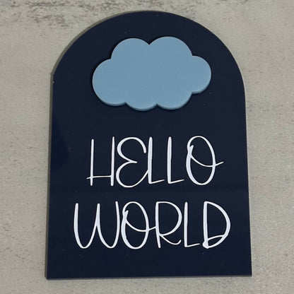 'Hello World' | Acrylic Announcement Arch - various (SALE)