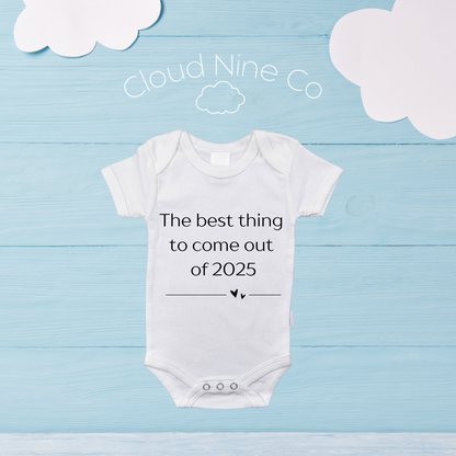 The Best Thing To Come Out Of 2025... | Baby Onesie