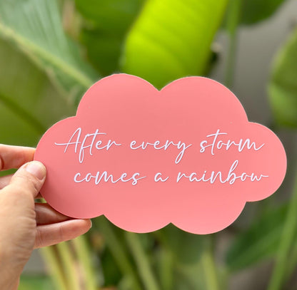 After Every Storm Comes A Rainbow cloud plaque, rainbow baby announcement sign, pregnancy reveal photo prop, custom acrylic nursery decor