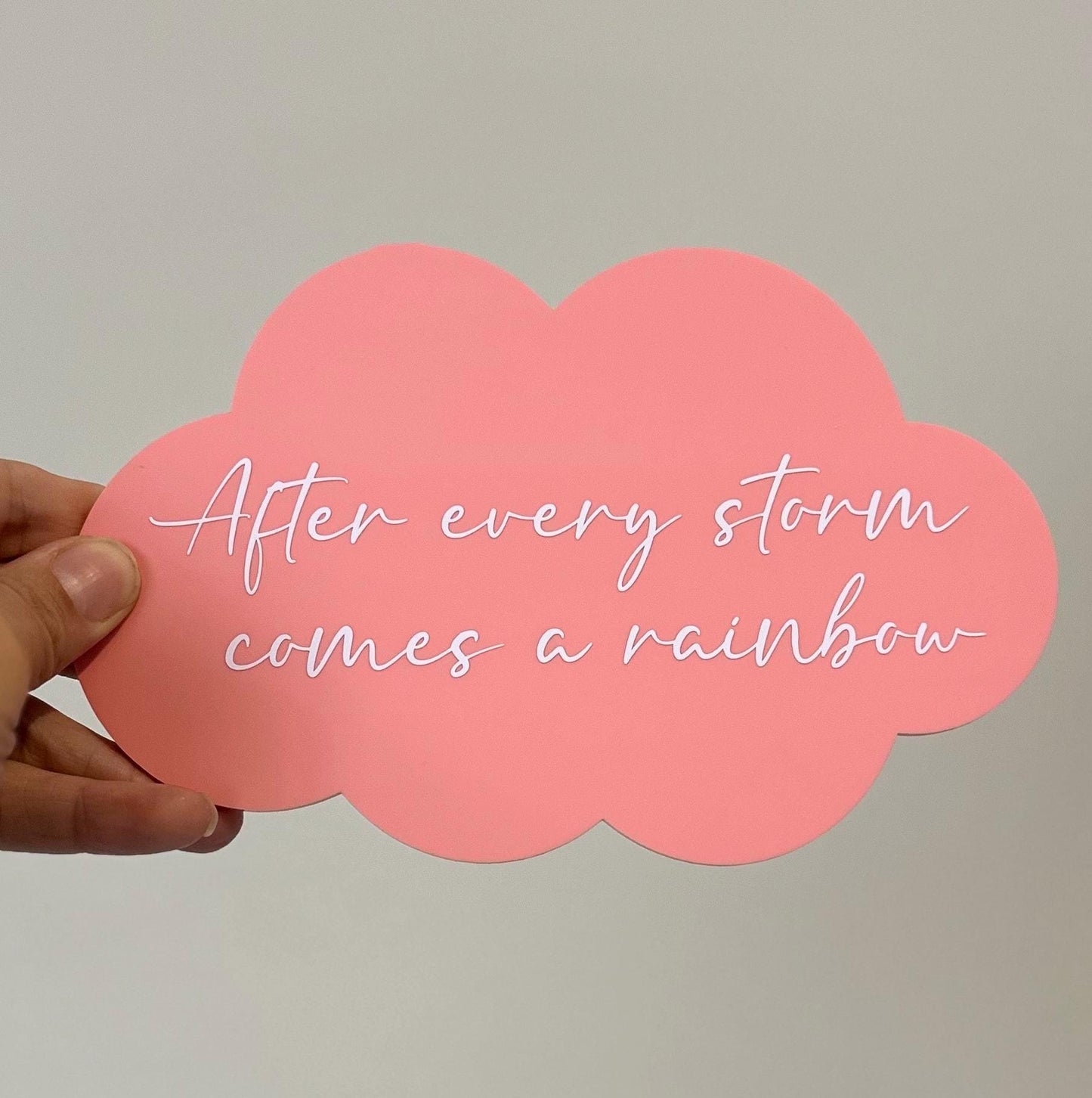 After Every Storm Comes A Rainbow cloud plaque, rainbow baby announcement sign, pregnancy reveal photo prop, custom acrylic nursery decor