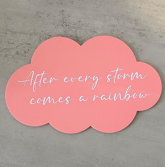 After Every Storm Comes A Rainbow cloud plaque, rainbow baby announcement sign, pregnancy reveal photo prop, custom acrylic nursery decor