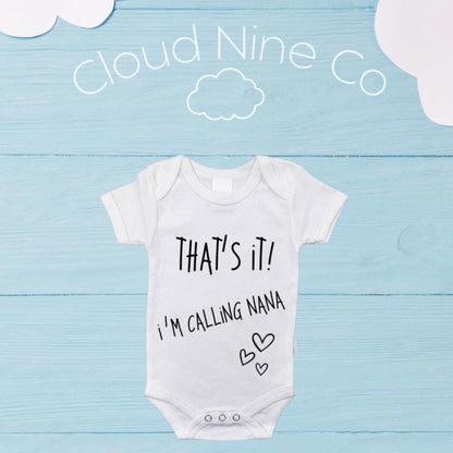 That's It, I'm Calling Grandma bodysuit, funny grandparent onsie, pregnancy reveal for grandparents, nana papa grandma grandpa announcement