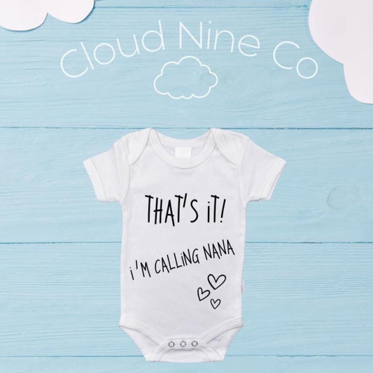 That's It, I'm Calling Grandma bodysuit, funny grandparent onsie, pregnancy reveal for grandparents, nana papa grandma grandpa announcement