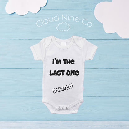 I'm The Last One, Seriously! Baby Bodysuit | Funny Pregnancy Reveal | Sibling Announcement Romper | Gender Neutral Baby Announcement Onsie