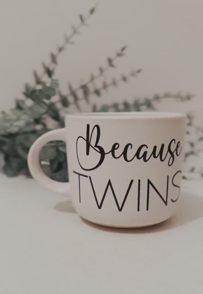 Because Twins... large mug for twin mum gift coffee mug funny gift for new mum gift for twin parents xmas gift tired mama christmas present