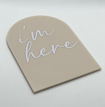 I'm Here baby announcement, newborn baby sign, arch birth announcement plaque, new baby, newborn photo prop, baby keepsake, baby shower gift